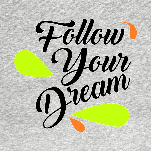 Follow your dream by OnMyDigitalPath